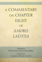 A Commentary on Chapter Eight of Amoris Laetitia 0809153696 Book Cover