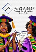 Ain't I A Scholar Stamped at Risk from Birth: An Urban Black Scholar's Story B0H6TW21ZK Book Cover
