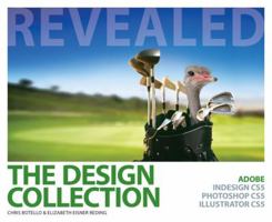 The Design Collection Revealed: Adobe Indesign Cs5, Photoshop Cs5 and Illustrator Cs5 1111130612 Book Cover