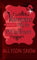 Vampire, Pech und P(f)annen 3750403961 Book Cover