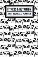 Fitness and Nutrition Journal / Planner: Kawaii Panda Fitness & Nutrition Planner / Journal | Track your Exercise and Meals Daily | 100 Days (6x9) 171190614X Book Cover