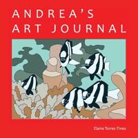 Andrea's Art Journal 1543972160 Book Cover