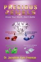 Precious Jewels: Know Your Worth, Don't Settle. 1984163752 Book Cover