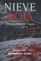 NIEVE ROJA: Crimen en Kitzbühel - Caso 2 (Spanish Edition) B0H1X9Z51F Book Cover