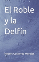 El Roble y la Delfín B09WH9GMYN Book Cover