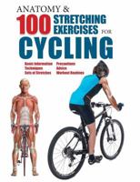 Anatomy  100 Stretching Exercises for Cycling 1438008589 Book Cover