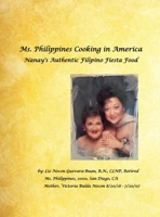Ms. Philippines Cooking in America Nanay's Authentic Filipino Fiesta Food 1662825560 Book Cover