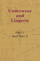 Underwear and Lingerie - Underwear and Lingerie, Part 1, Underwear and Lingerie, Part 2 1446519929 Book Cover