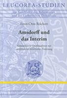 Amsdorff Und das Interim: Kommentierte Quellenedition Mit Ausfuhrlicher Historischer Einleitung 3374029841 Book Cover