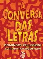 A Conversa das Letras (Em Portuguese do Brasil) 8581301037 Book Cover