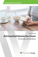Achtsamkeitsbasiertes Essen (German Edition) 6202210028 Book Cover