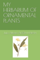 MY HERBARIUM OF ORNAMENTAL PLANTS 1549708031 Book Cover