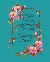 Bible Verse wholehearted Favorite Coloring Book: Coloring Book for Adults 25 color pages Inspirational & Motivational Scripture Girls women 7.5*9.25 B08J5CQ4K7 Book Cover