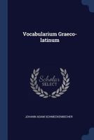 Vocabularium Graeco-latinum 102144376X Book Cover