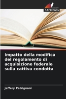 Impatto della modifica del regolamento di acquisizione federale sulla cattiva condotta (Italian Edition) 6208148936 Book Cover