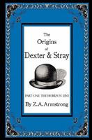 The Origins of Dexter & Stray, Part One: The Horizon Line 0615370772 Book Cover