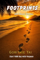 FOOTPRINTS: START YOUR DAY WITH PURPOSE: 200 SHORT STORIES B0HG7WK7YP Book Cover