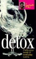 Detox: Purify Your Body of Everyday Toxins 0752221051 Book Cover