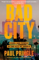 Bad City: Peril and Power in the City of Angels 1250824087 Book Cover