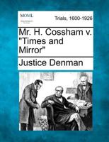 Mr. H. Cossham v. "Times and Mirror" 1275097022 Book Cover