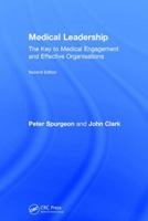 Medical Leadership: The key to medical engagement and effective organisations, Second Edition 1785231618 Book Cover