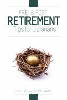 Pre- And Post-Retirement Tips for Librarians 083891120X Book Cover