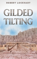 Gilded Tilting 139847343X Book Cover