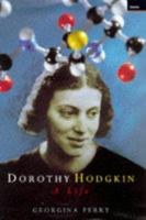Dorothy Hodgkin: A Life 1448211719 Book Cover