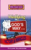 Walking in God's Way: Way of Victory & Miracles 149954488X Book Cover