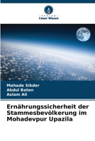 Ernährungssicherheit der Stammesbevölkerung im Mohadevpur Upazila 6205343452 Book Cover