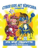 Cyber Kids mit Köpfchen zuhause: Der neue Computer 1484167090 Book Cover