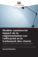 Modèle commercial Impact de la réglementation sur l'efficacité et le traitement des clients: Impact du modèle d'affaires sur la réglementation 6203982164 Book Cover