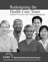 Redesigning the Health Care Team: Diabetes Prevention and Lifelong Management 1495358143 Book Cover