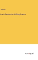 How to Restore the Walking Powers 3382502364 Book Cover