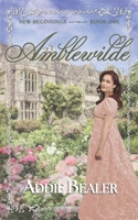 Amblewilde: New Beginnings - Book One | A whimsical Regency with mischievous triplets, a diverting headmistress, and an overwhelmed earl B0FVM8S96F Book Cover