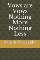 Vows are Vows Nothing More Nothing Less 167425315X Book Cover