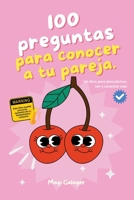 100 PREGUNTAS PARA CONOCER A TU PAREJA: Este libro puede provocar aumento de la temperatura corporal. (Spanish Edition) B0FHD393F1 Book Cover