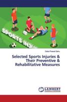 Selected Sports Injuries & Their Preventive & Rehabilitative Measures 613944442X Book Cover