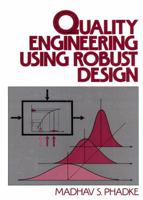 Quality Engineering Using Robust Design 0137451679 Book Cover