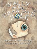 Wally and the Crawdad Hole 1456700456 Book Cover