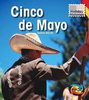 Cinco De Mayo (Heinemann First Library) 143291040X Book Cover