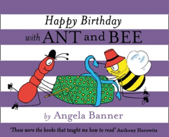 Happy Birthday With Ant and Bee 1405298464 Book Cover