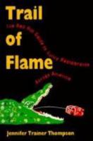 Trail of Flame: The Off-The-Wall Guide to Spicy Restaurants Across America 0898157501 Book Cover