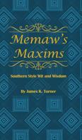 Memaw's Maxims: Southern Style Wit and Wisdom 1732227535 Book Cover