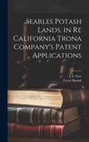Searles Potash Lands, in re California Trona Company's Patent Applications 1021463930 Book Cover