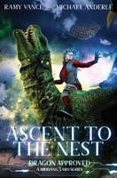 Ascent To The Nest: A Middang3ard Series (Dragon Approved) 164202774X Book Cover