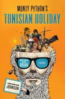 Monty Python's Tunisian Holiday: My Life with Brian 0312533799 Book Cover