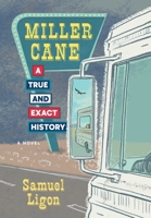 Miller Cane: A True & Exact History 1639822364 Book Cover
