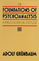 The Foundations of Psychoanalysis: A Philosophical Critique (Pittsburgh Series in Philosophy and History of Science) 0520050177 Book Cover