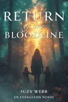 Return of the Bloodline: An Everglenn Novel (The Everglenn Trilogy) 1038366992 Book Cover